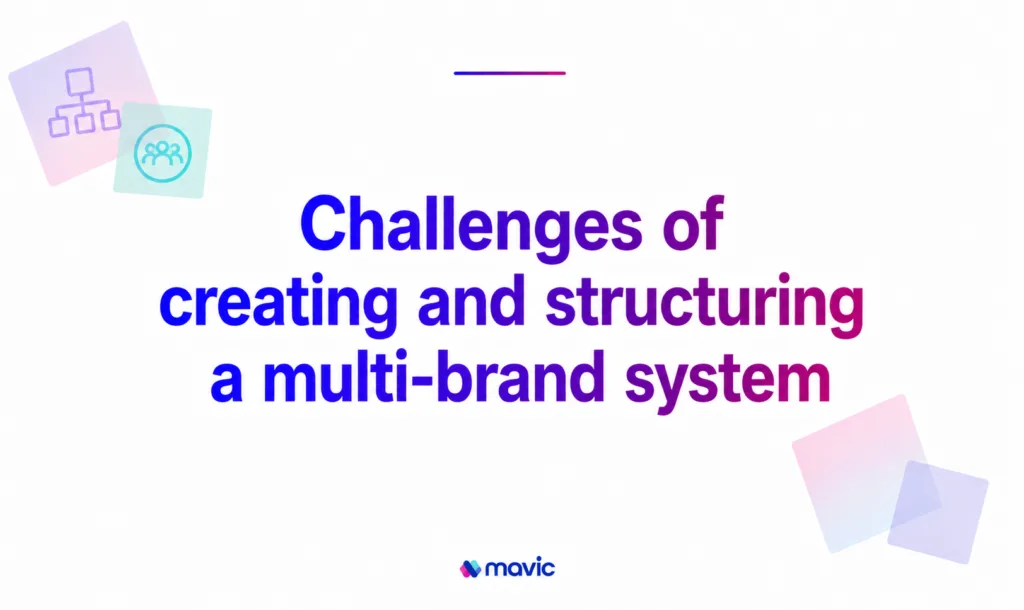 Challenges of creating and structuring a multi-brand system