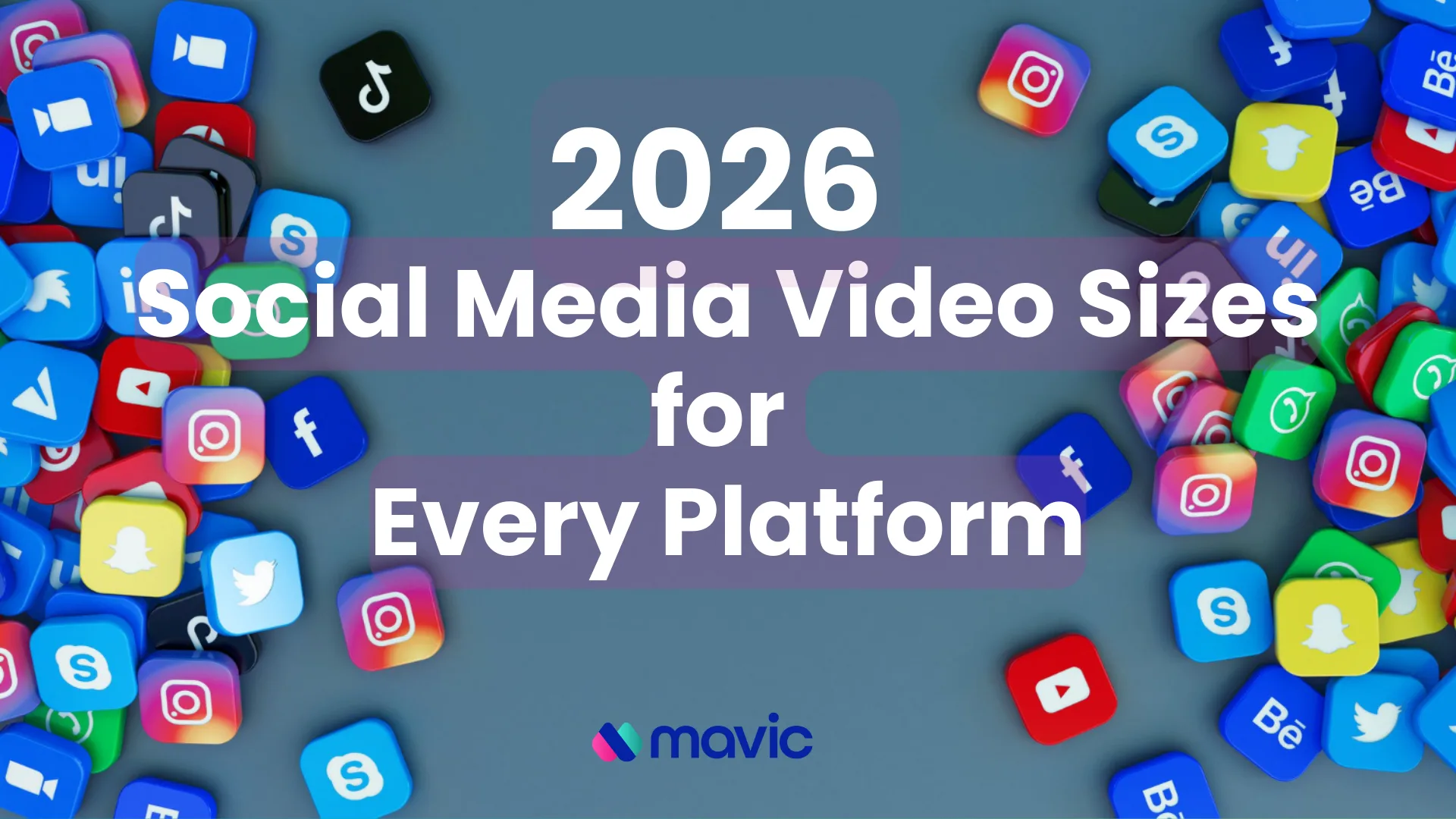 2026 Social Media Video Sizes for Instagram, YouTube, Facebook, X & More