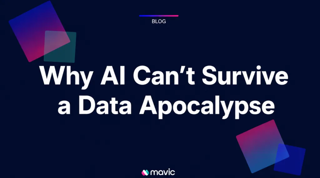 Why AI Can’t Survive a Data Apocalypse