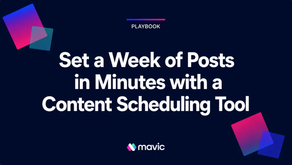 Set a Week of Posts in Minutes with a Content Scheduling Tool