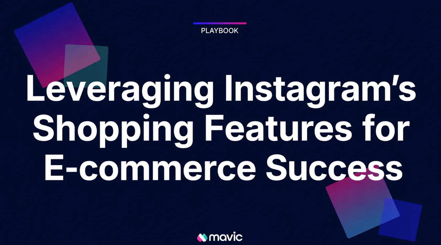 Leveraging Instagram’s Shopping Features for E-commerce Success