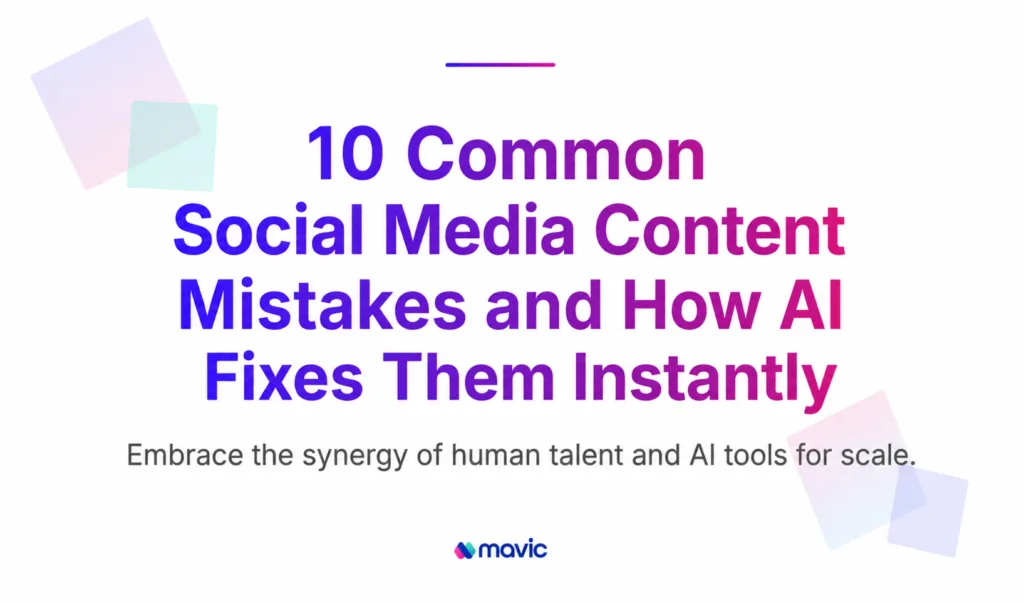 10 Common Social Media Content Mistakes and How AI Fixes Them Instantly