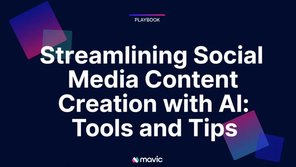 Streamlining Social Media Content Creation with AI: Tools and Tips