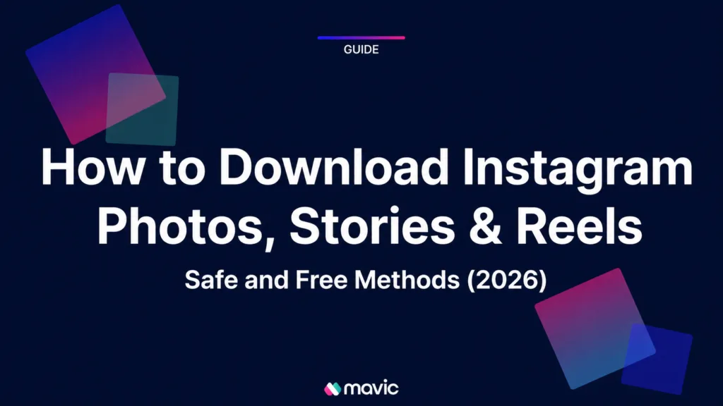 How to Download Instagram Photos, Stories & Reels – Safe and Free Methods (2026)