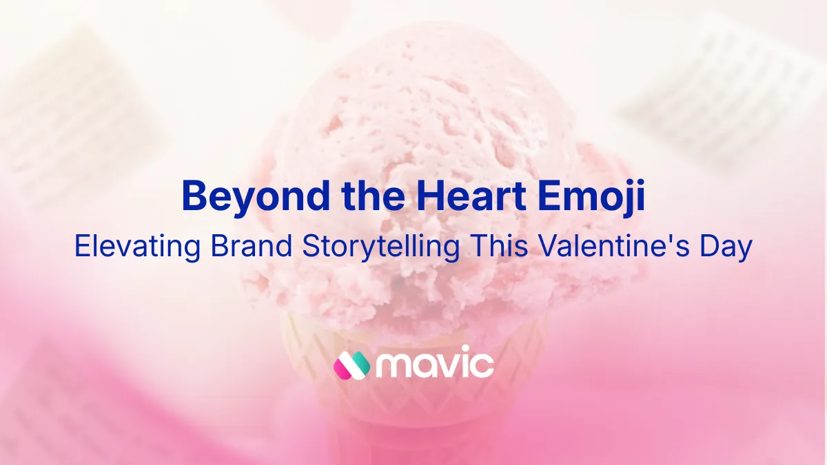 Beyond the Heart Emoji: Elevating Brand Storytelling This Valentine’s Day