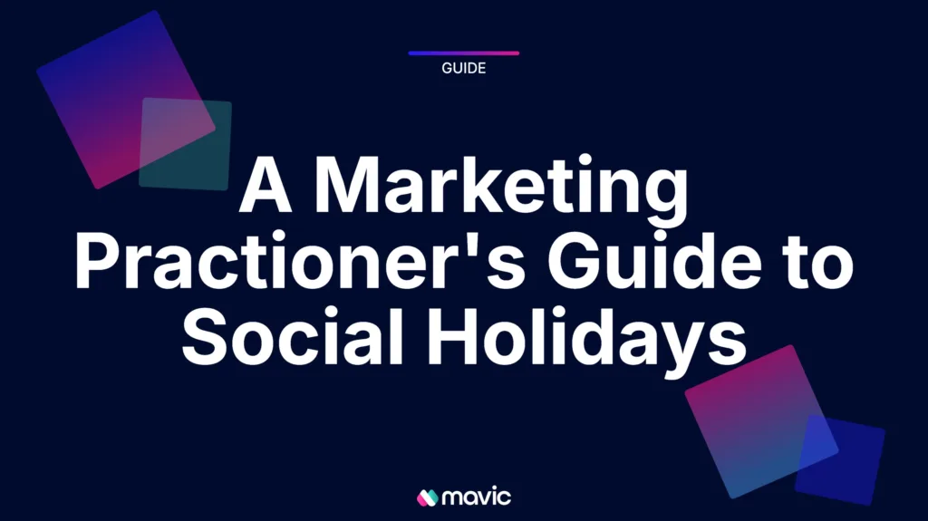 A Marketing Practitioner’s Guide to Meaningful Social Holidays
