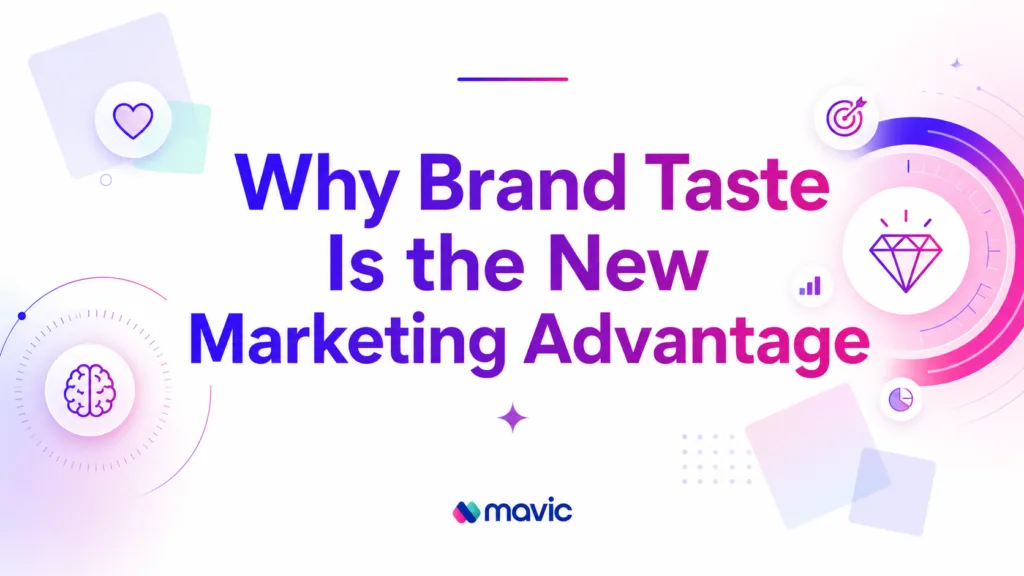 Why Brand Taste Is the New Marketing Advantage