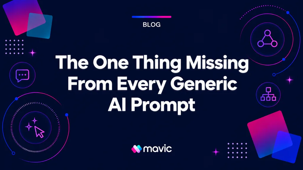 The One Thing Missing From Every Generic AI Prompt 