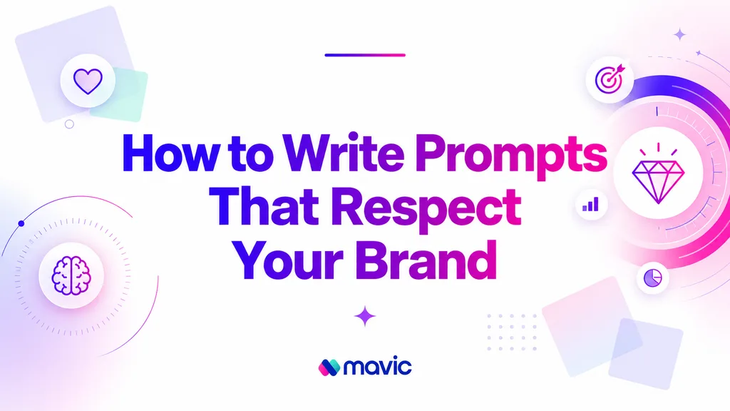 How to Write Prompts That Respect Your Brand