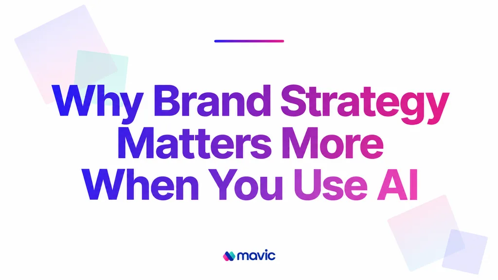 Why Brand Strategy Matters More When You Use AI